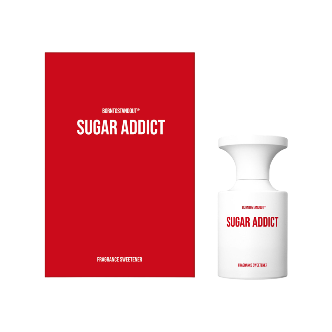 BORNTOSTANDOUT Sugar Addict