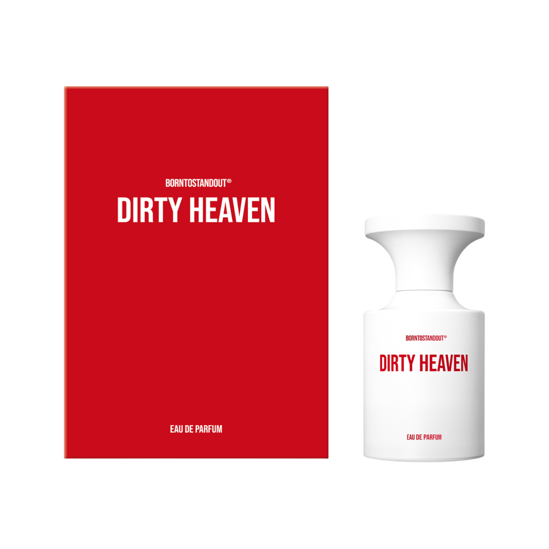 BORNTOSTANDOUT Dirty Heaven